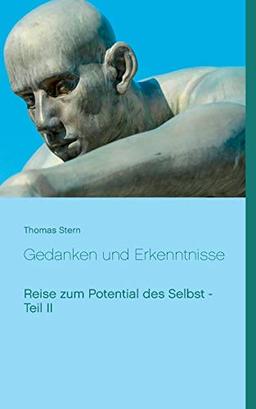 Gedanken und Erkenntnisse (Reise zum Potential des Selbst)