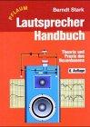 Lautsprecher Handbuch. Theorie und Praxis des Boxenbauens