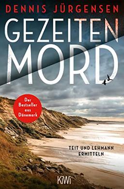 Gezeitenmord: Der erste Fall für Lykke Teit und Rudi Lehmann (Deutsch-dänische Grenzfälle, Band 1)