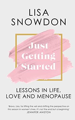 Just Getting Started: The new menopause guide for 2023 to help you cope with signs, symptoms and everything else to improve your life.