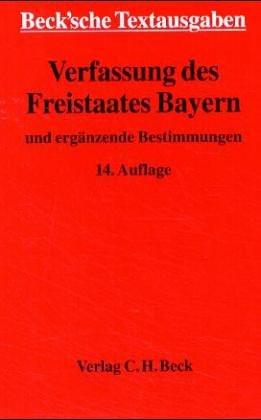 Verfassung des Freistaates Bayern und ergänzende Bestimmungen