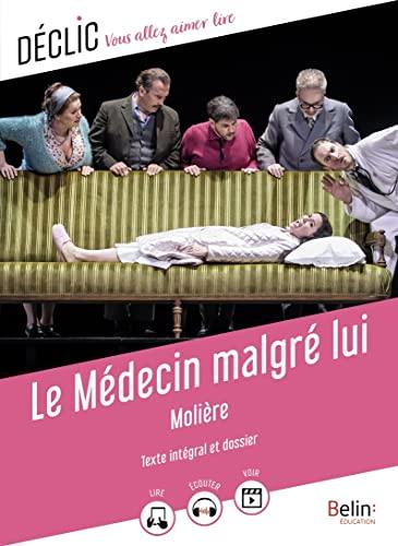 Le médecin malgré lui : texte intégral et dossier