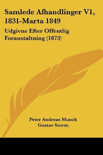 Samlede Afhandlinger V1, 1831-Marta 1849: Udgivne Efter Offentlig Foranstaltning (1873)