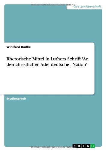 Rhetorische Mittel in Luthers Schrift 'An den christlichen Adel deutscher Nation'