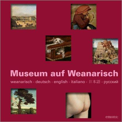 Museum auf Weanarisch