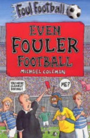 Even Fouler Football (Foul Football S.)