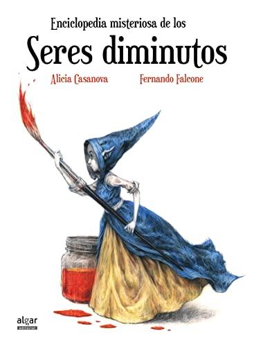 Enciclopedia misteriosa de los seres diminutos (Álbumes ilustrados, Band 36)