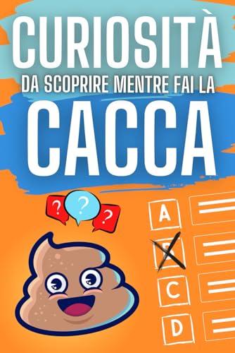 Curiosità da Scoprire Mentre Fai la Cacca