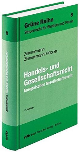 Handels- und Gesellschaftsrecht: Europäisches Gesellschaftsrecht (Grüne Reihe)