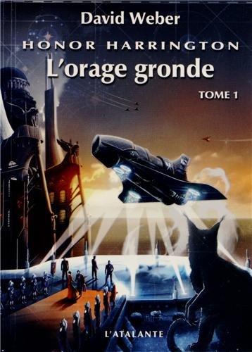 Honor Harrington. Vol. 13. L'orage gronde. Vol. 1