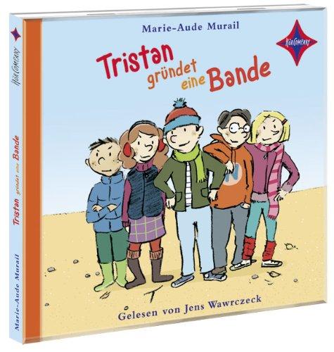 Tristan gründet eine Bande: Gesprochen von Jens Wawrczeck. 1 CD. Laufzeit ca. 70 Min.