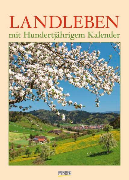 Landleben mit Hundertjährigem Kalender 2024: Wandkalender - Bildkalender - DIN A3