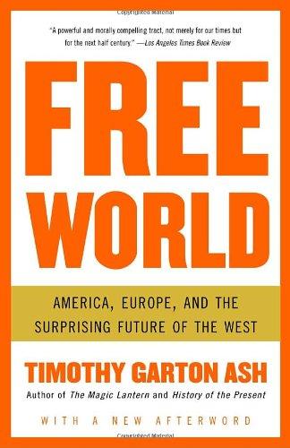 Free World: America, Europe, and the Surprising Future of the West (Vintage)