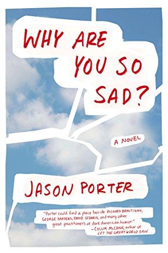 Why Are You So Sad?: A Novel