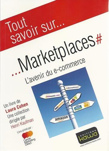 Marketplaces : l'avenir du e-commerce : particuliers, pros, grandes marques