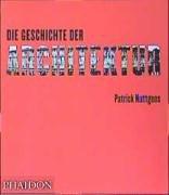 Die Geschichte der Architektur, Mit vielen Abb., Aus dem Englischen von martin Richter,