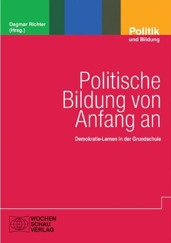 Politische Bildung von Anfang an: Demokratie - Lernen in der Grundschule