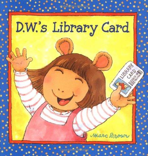 D.W.'s Library Card (D. W. Series)