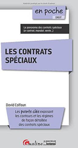 Les contrats spéciaux : les points clés exposant les contours et les régimes de façon détaillée des contrats spéciaux