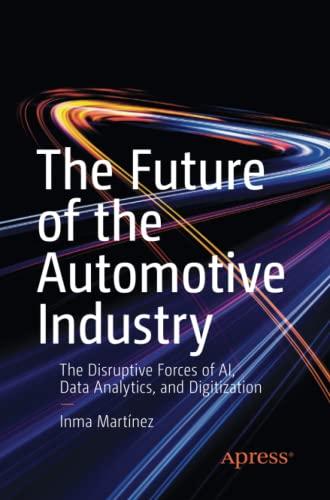 The Future of the Automotive Industry: The Disruptive Forces of AI, Data Analytics, and Digitization