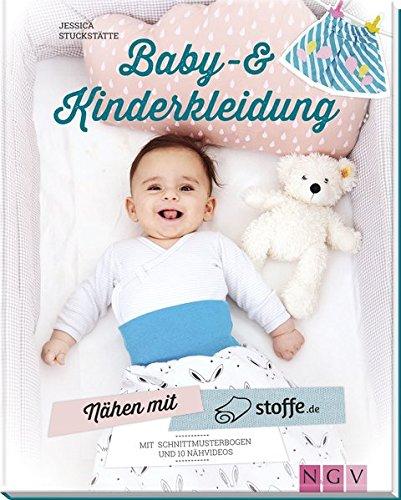 Nähen mit stoffe.de - Baby- & Kinderkleidung: Mit Schnittmusterbogen & 10 Nähvideos