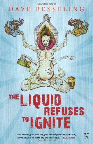 The Liquid Refuses to Ignite [Paperback] [May 15, 2012] Dave Besseling