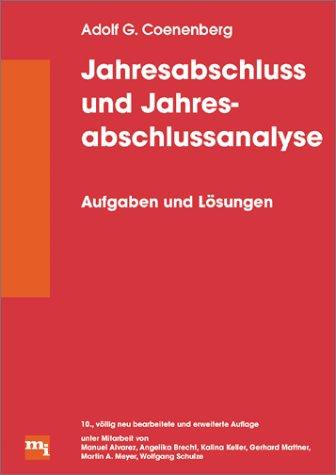 Jahresabschluß und Jahresabschlußanalyse. Aufgaben und Lösungen