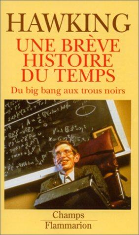 Une brève histoire du temps : du big bang aux trous noirs