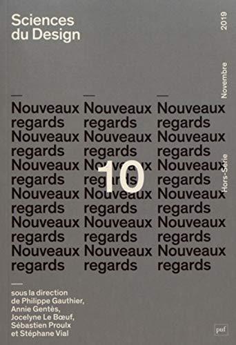 Sciences du design, n° 10. Nouveaux regards