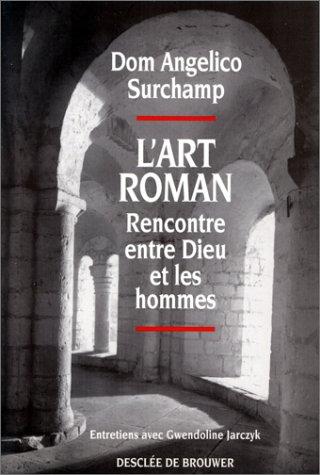 L'Art roman : rencontre entre Dieu et les hommes