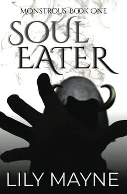 Soul Eater: M/M Fantasy Romance (Monstrous, Band 1)