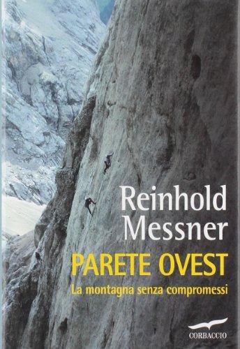 Parete ovest. La montagna senza compromessi (Exploits)