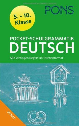 PONS Pocket-Schulgrammatik Deutsch: Alle wichtigen Regeln im Taschenformat 5.-10. Klasse