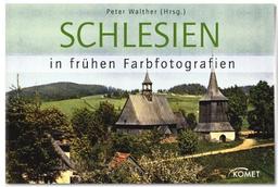 Schlesien in frühen Farbfotografien