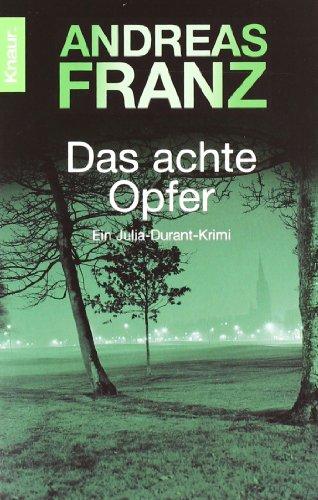 Das achte Opfer: Julia Durants 2. Fall (Knaur TB)