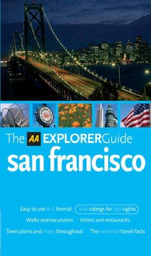 AA Explorer San Francisco (AA Explorer Guides S.)