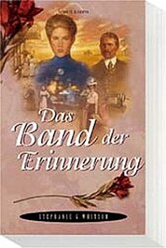 Das Band der Erinnerung: Roman