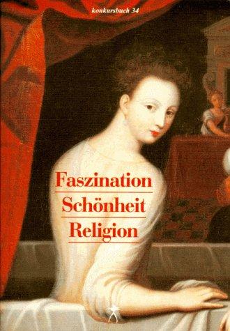 Faszination, Schönheit, Religion