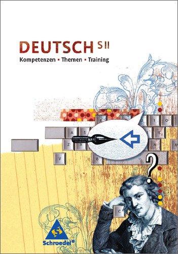 deutsch.ideen SII - Ausgabe 2006: Kompetenzen - Themen - Training: Schülerband SII