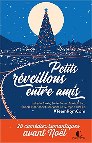 Petits réveillons entre amis : 25 comédies romantiques avant Noël