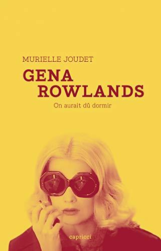 Gena Rowlands : on aurait dû dormir