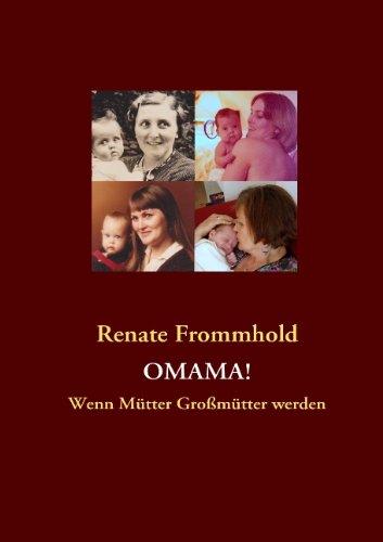 OMama!: Wenn Mütter Großmütter werden