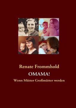 OMama!: Wenn Mütter Großmütter werden