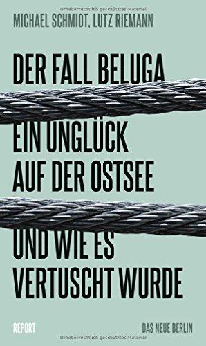 Der Fall Beluga: Ein Unglück auf der Ostsee und wie es vertuscht wurde