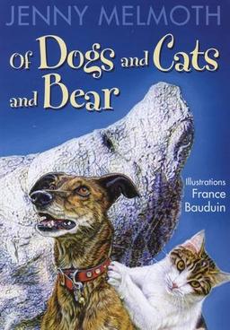 Of Dogs and Cats and Bear