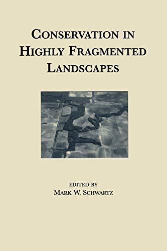 Conservation in Highly Fragmented Landscapes