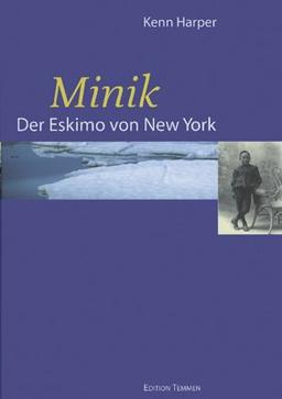 Minik. Der Eskimo von New York