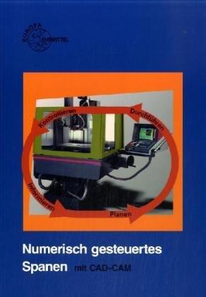 Numerisch gesteuertes Spanen. Ein handlungsorientierter Lehrgang