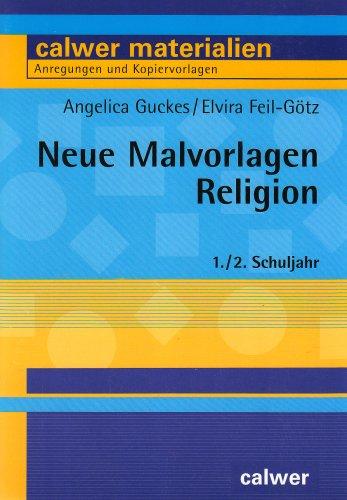 Neue Malvorlagen Religion 1./2. Schuljahr: Anregungen und Kopiervorlagen