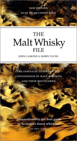 The Malt Whisky File: The Essential Guide for the Malt Whisky Connoisseur